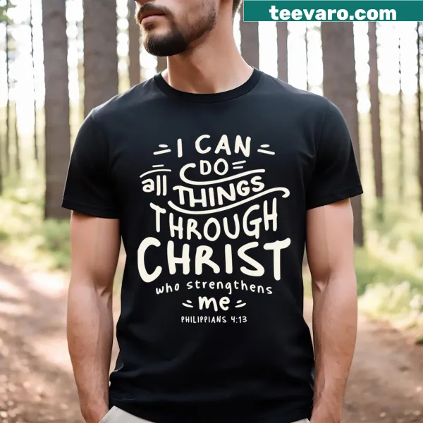 Inspirational T-shirt with Philippians 413 Christian quote