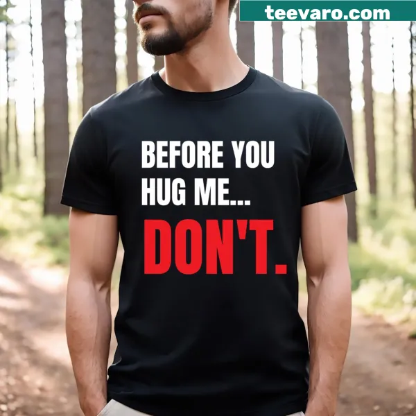 Funny personal space sarcastic saying t-shirt