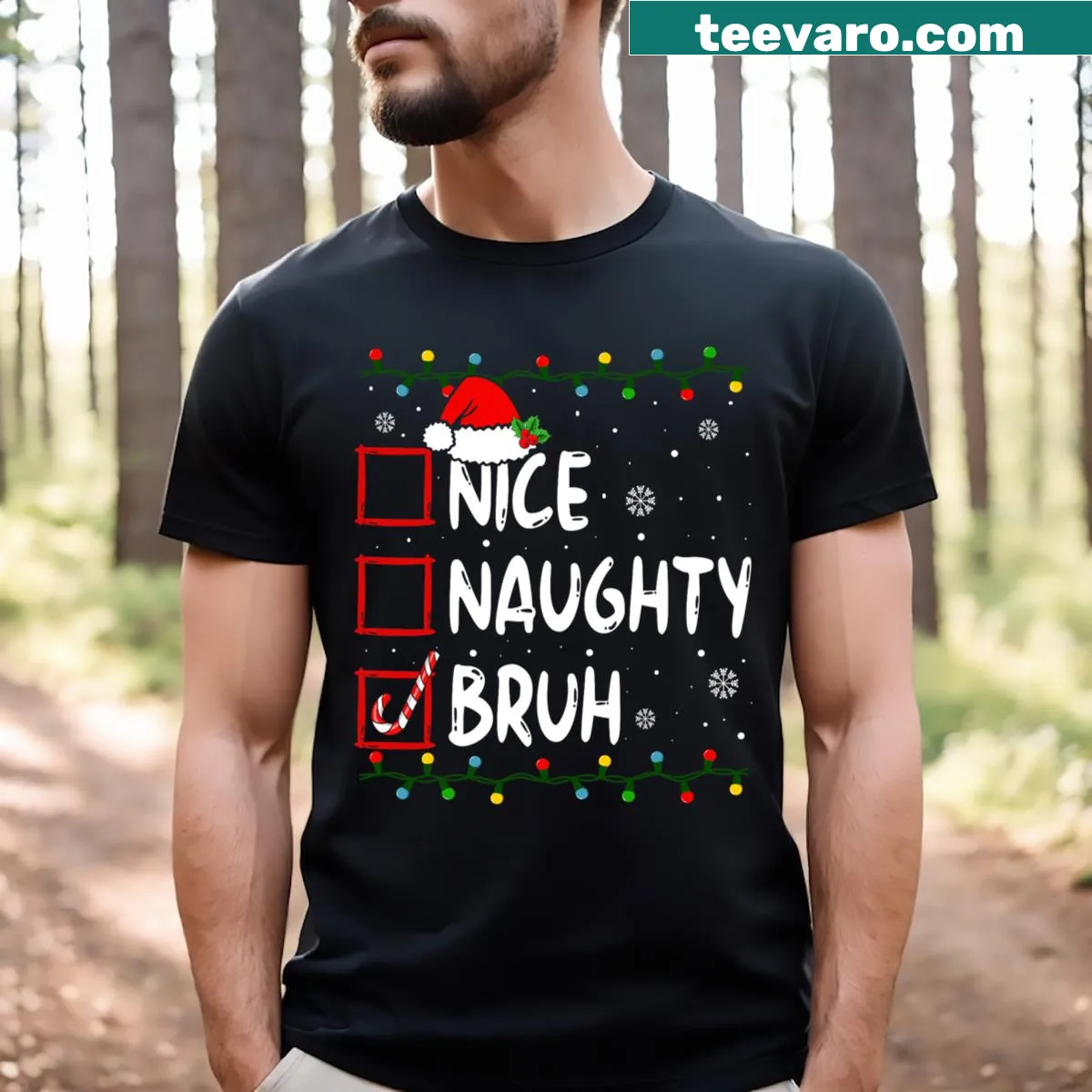 Funny Christmas list shirt with Nice, Naughty, Bruh text — on a men's t-shirt