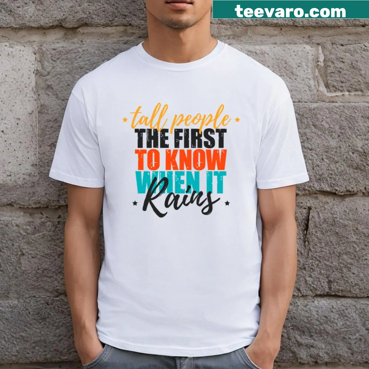T-shirt designed for tall men featuring funny quotes about height. — on a men's t-shirt