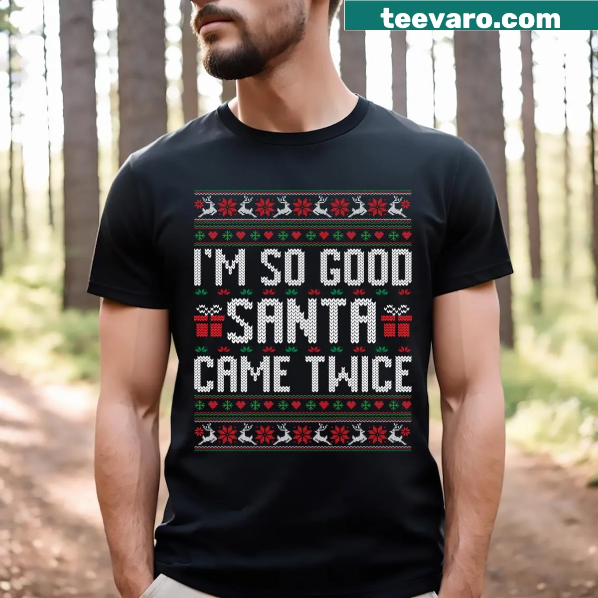 Couples matching Christmas t-shirts with the phrase 'I'm So Good Santa Came Twice' — on a men's t-shirt