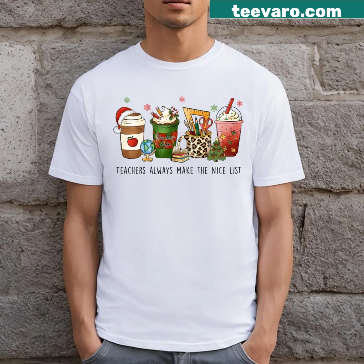 Wholesome t-shirt stating 'Teachers Make Nice List' — on a men's t-shirt