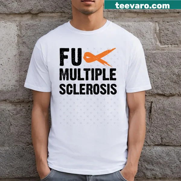 Awareness t-shirt for Multiple Sclerosis featuring impactful message