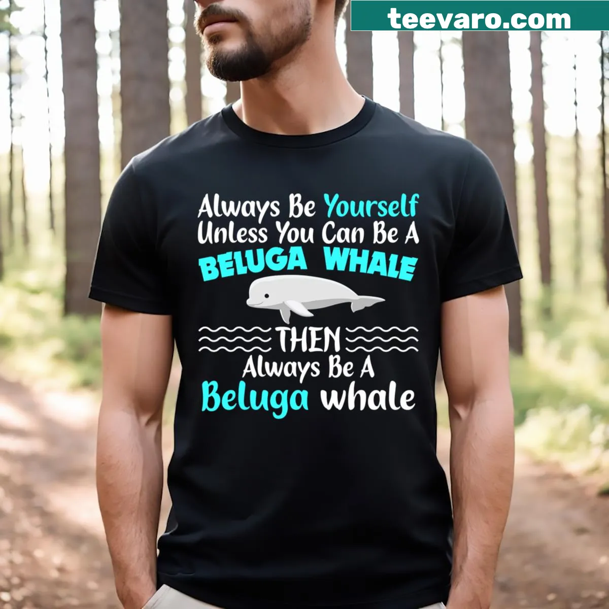 Humorous t-shirt with beluga whale saying — on a men's t-shirt
