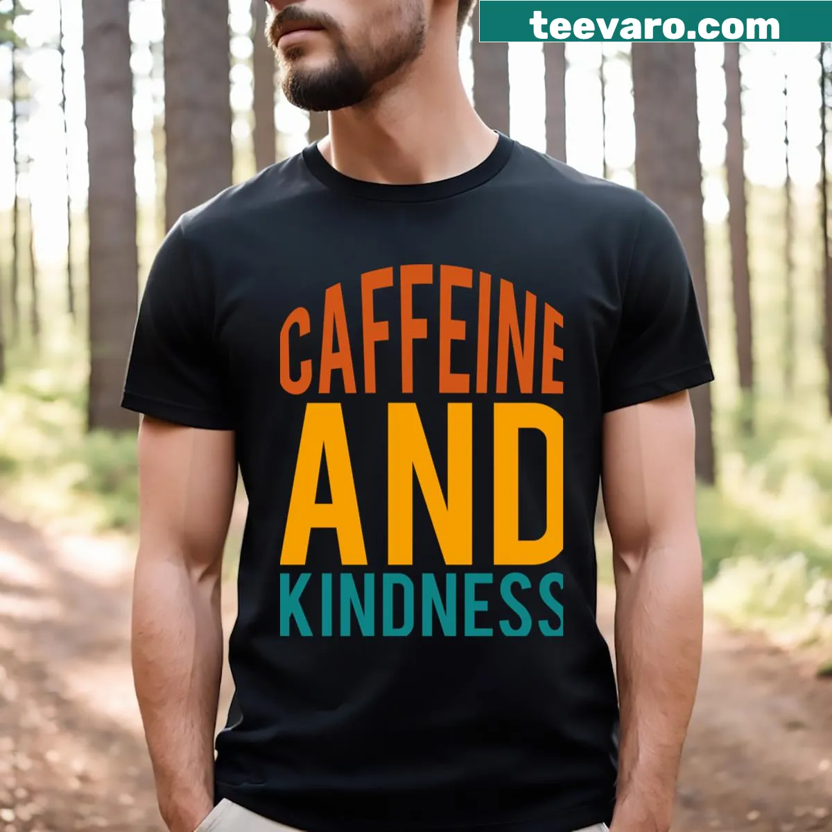 T-shirt with 'Caffeine And Kindness' text design — on a men's t-shirt