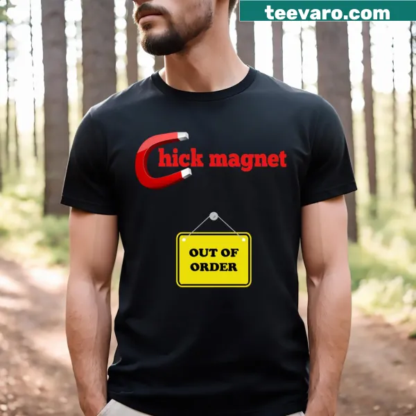 Humorous Chick Magnet t-shirt with bold lettering