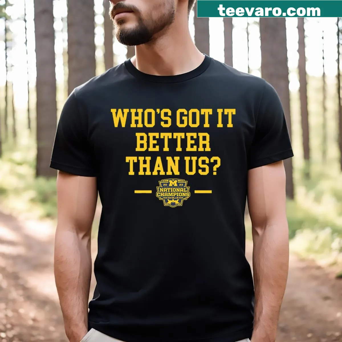 T-shirt with 'Who's Got It Better Than Us?' for Michigan Football fans — on a men's t-shirt
