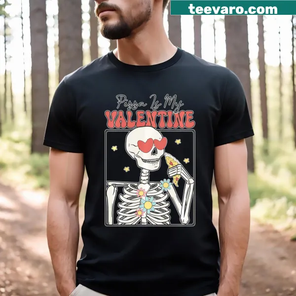 Cute Pizza Is My Valentine T-shirt for couples