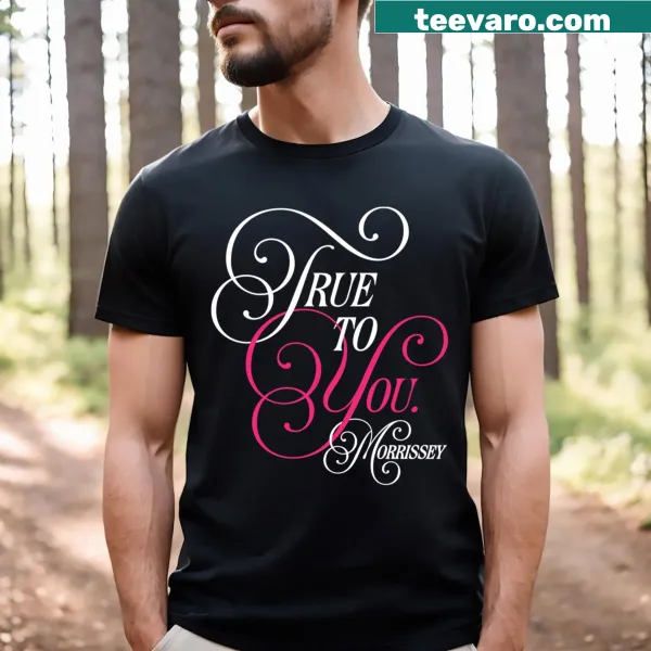 Minimalist t-shirt with the phrase 'TRUE To You' in bold letters.