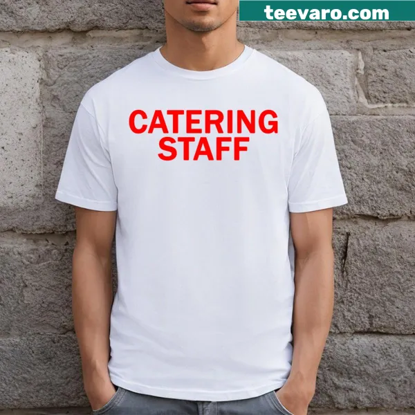 Bold text design for catering staff T-shirt.
