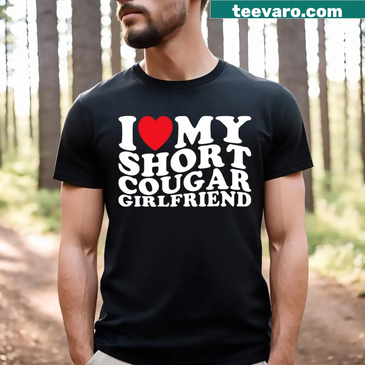 Cute T-shirt expressing love for short cougar girlfriend — on a men's t-shirt