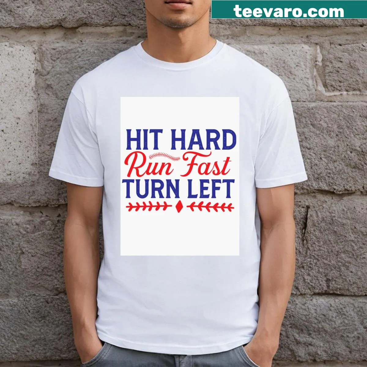 Inspirational baseball t-shirt with the quote 'Hit Hard Run Fast Turn Left' — on a men's t-shirt