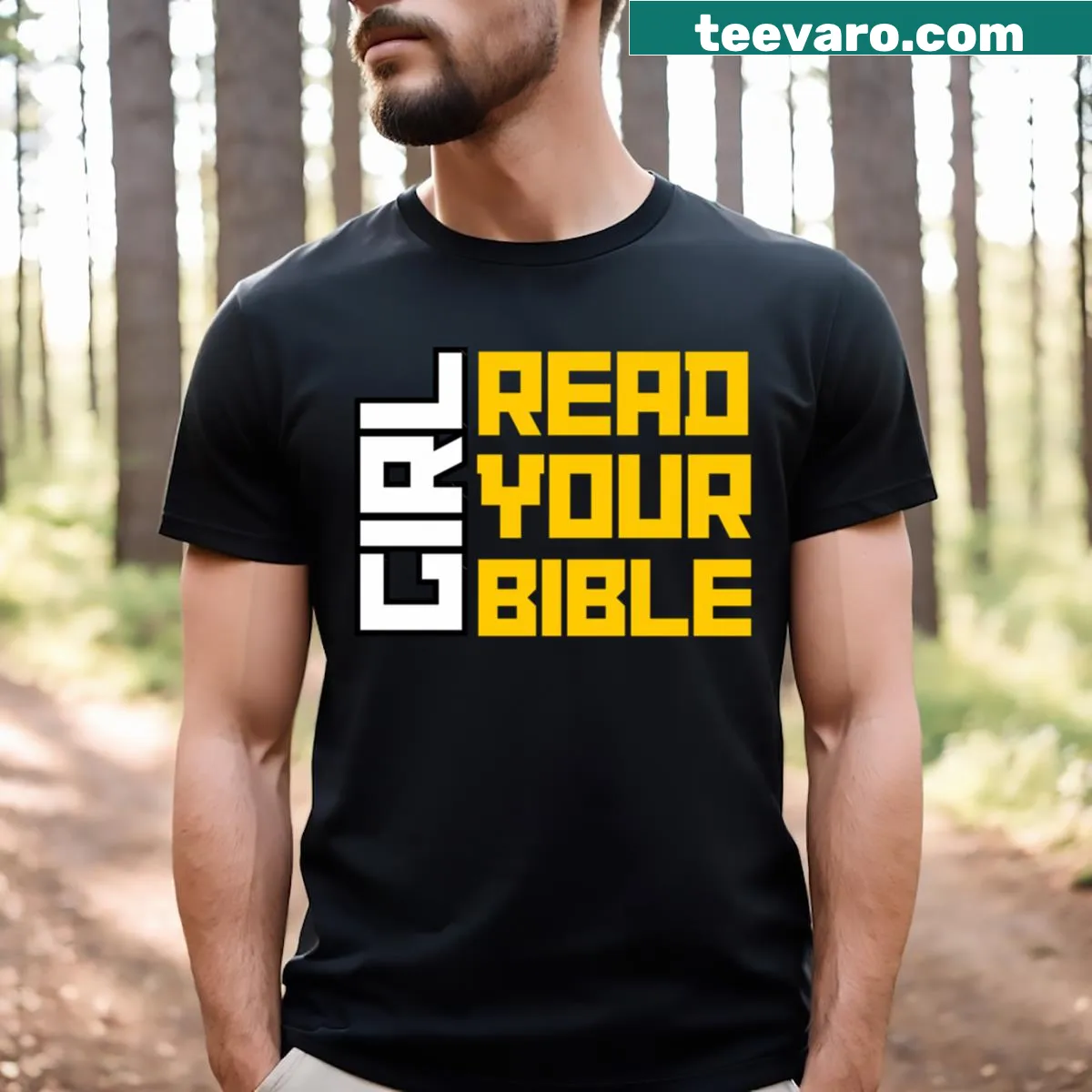 T-shirt with 'Girl Read Your Bible' inspirational text — on a men's t-shirt