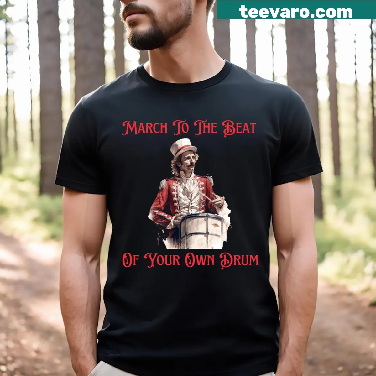 Inspirational T-shirt with the phrase March To The Beat Of Your Own Drum — on a men's t-shirt