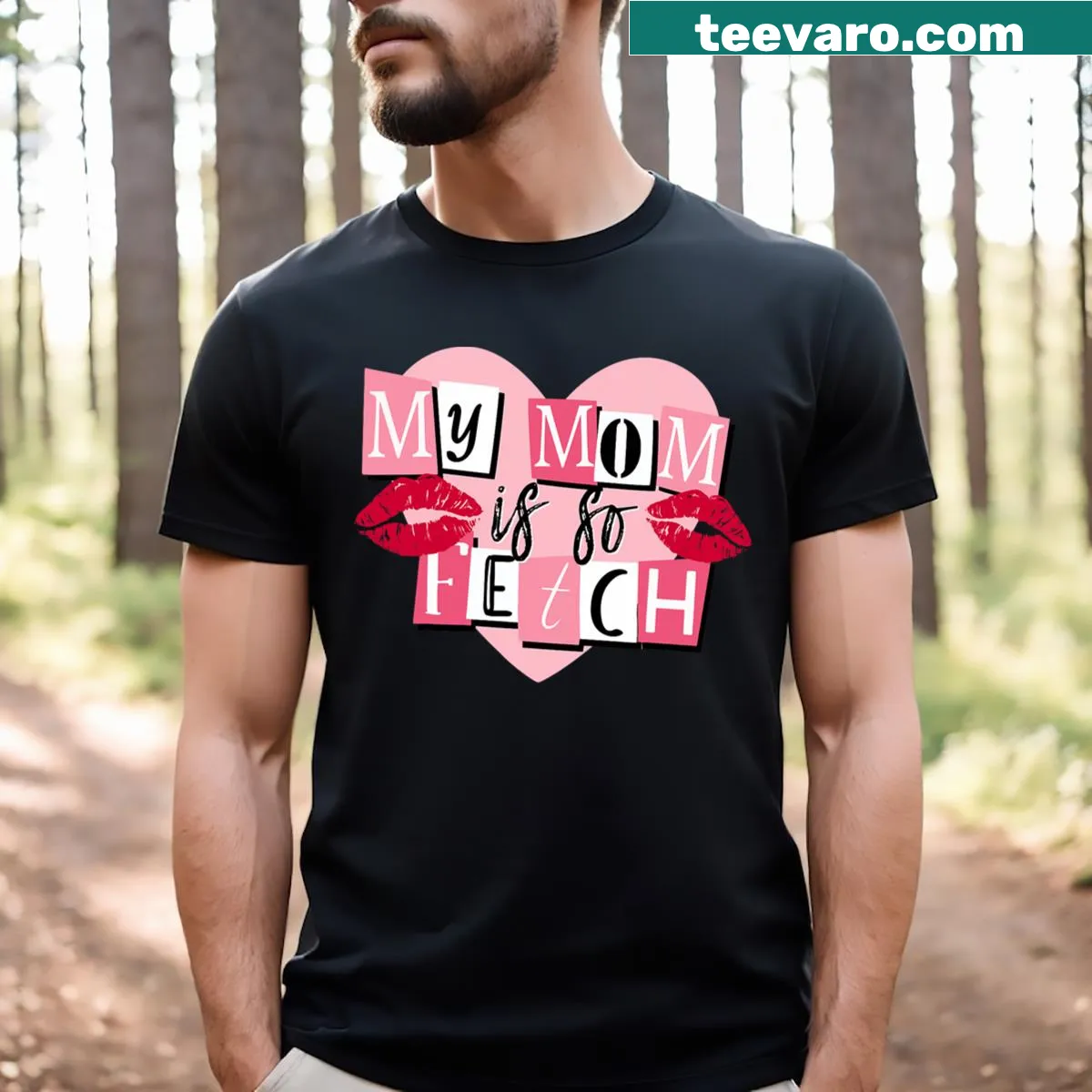 Funny T-shirt for kids saying 'My Mom Is So Fetch' in bold typography — on a men's t-shirt