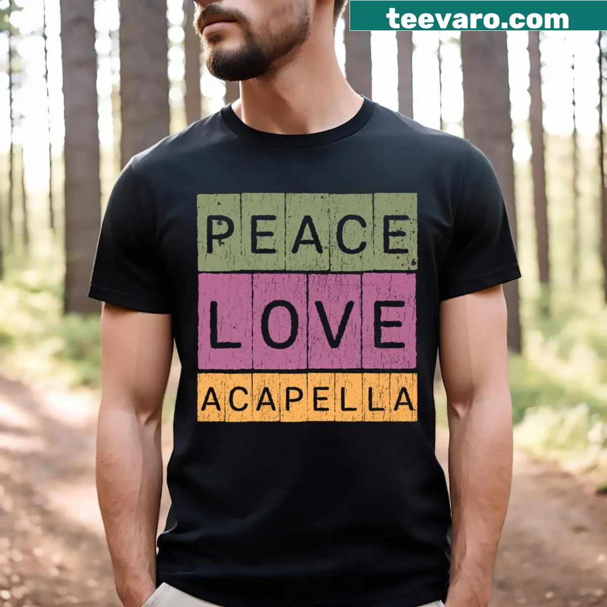 Peace Love Acapella t-shirt with bold typography celebrating music — on a men's t-shirt