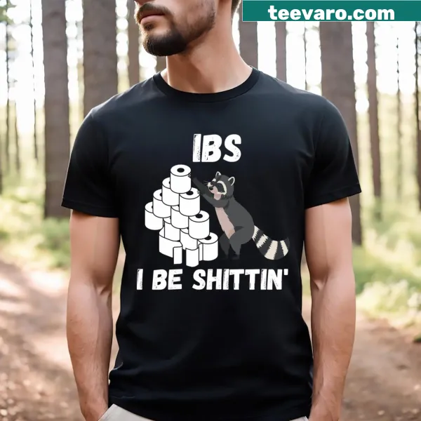 Humorous IBS awareness text Ibs I Be Shittin' T-shirt