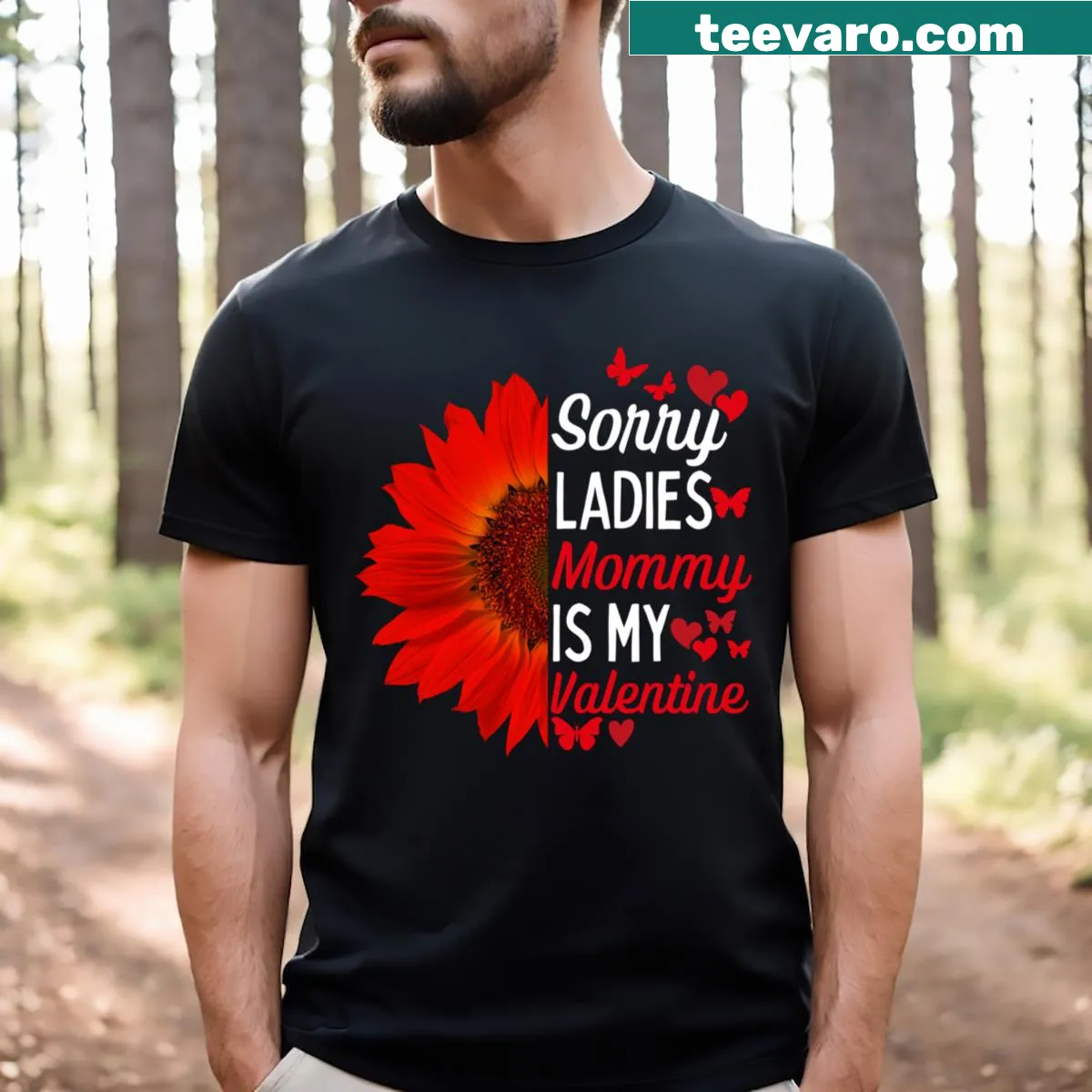 Typography shirt with 'Sorry Ladies Mommy Is My Valentine' message — on a men's t-shirt