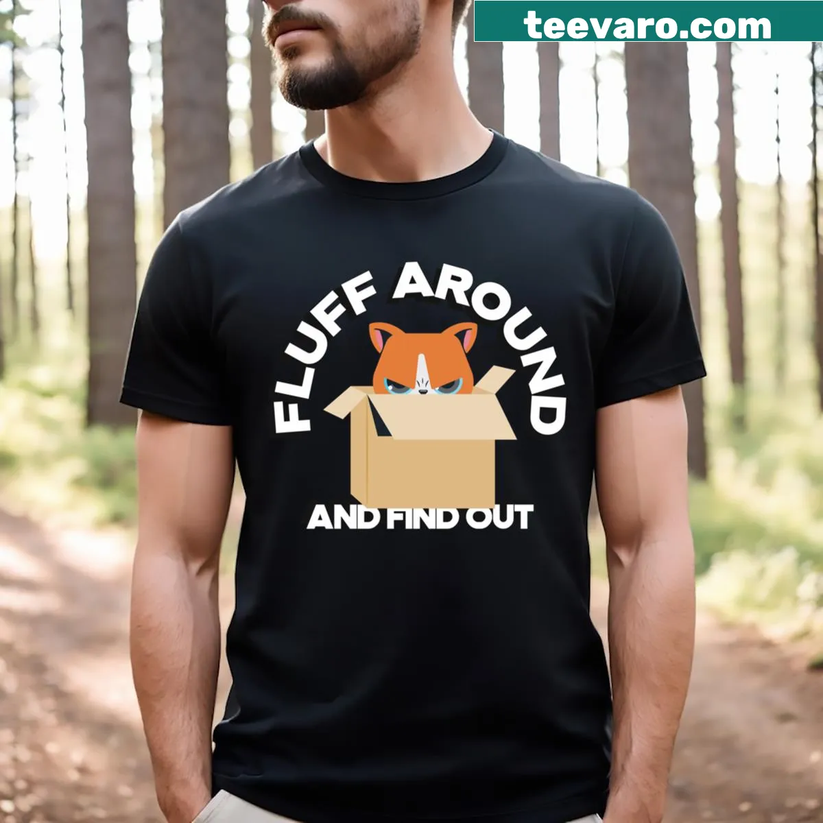 Funny cat lover t-shirt with the phrase 'Fluff Around And Find Out' in bold text — on a men's t-shirt