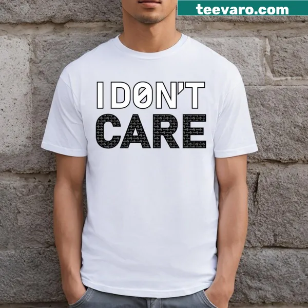 Bold text design on 'I Don't Really Care' T-shirt