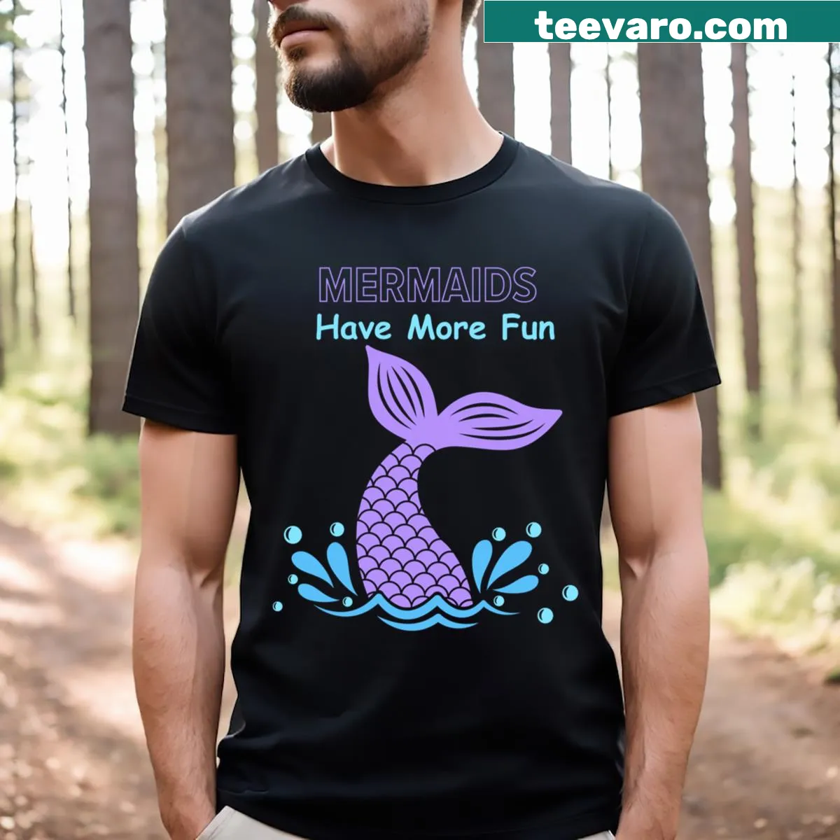 T-shirt featuring 'Mermaids Have More Fun' text and design — on a men's t-shirt