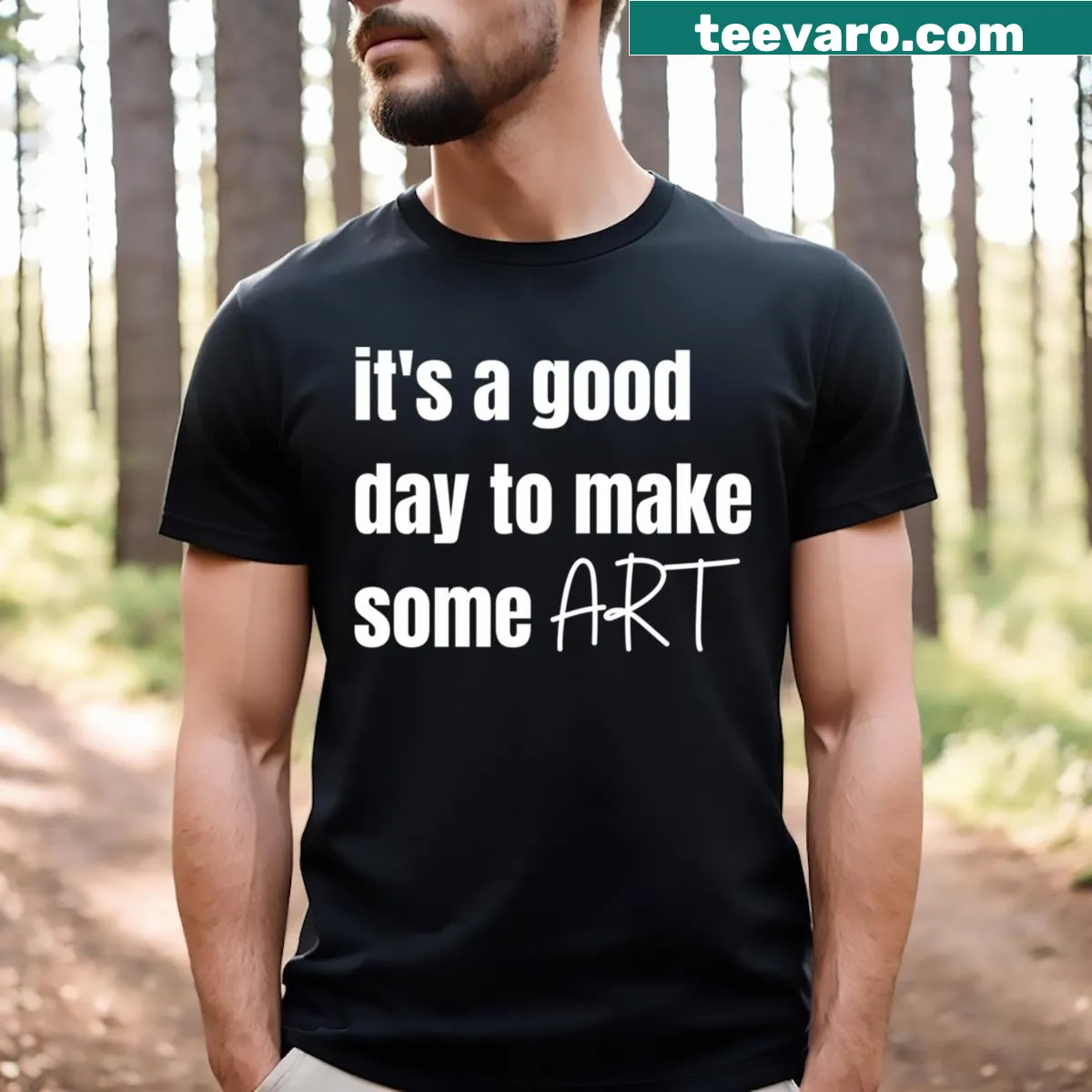 Inspirational T-shirt encouraging creativity and art-making — on a men's t-shirt