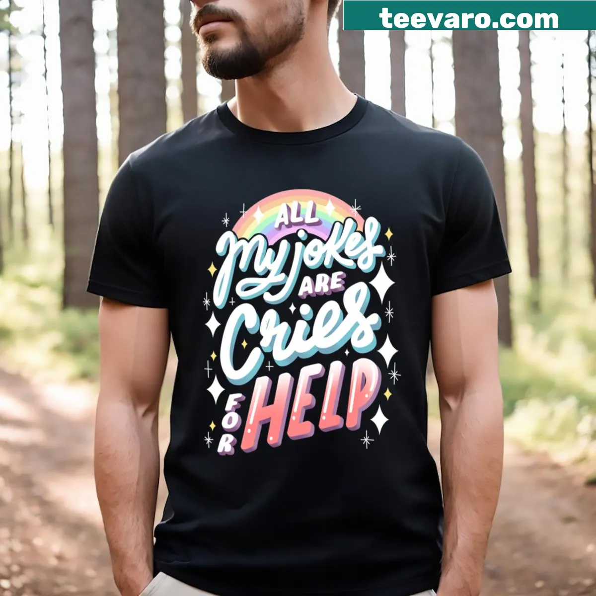 T-shirt featuring the phrase All My Jokes Are Cries For Help — on a men's t-shirt
