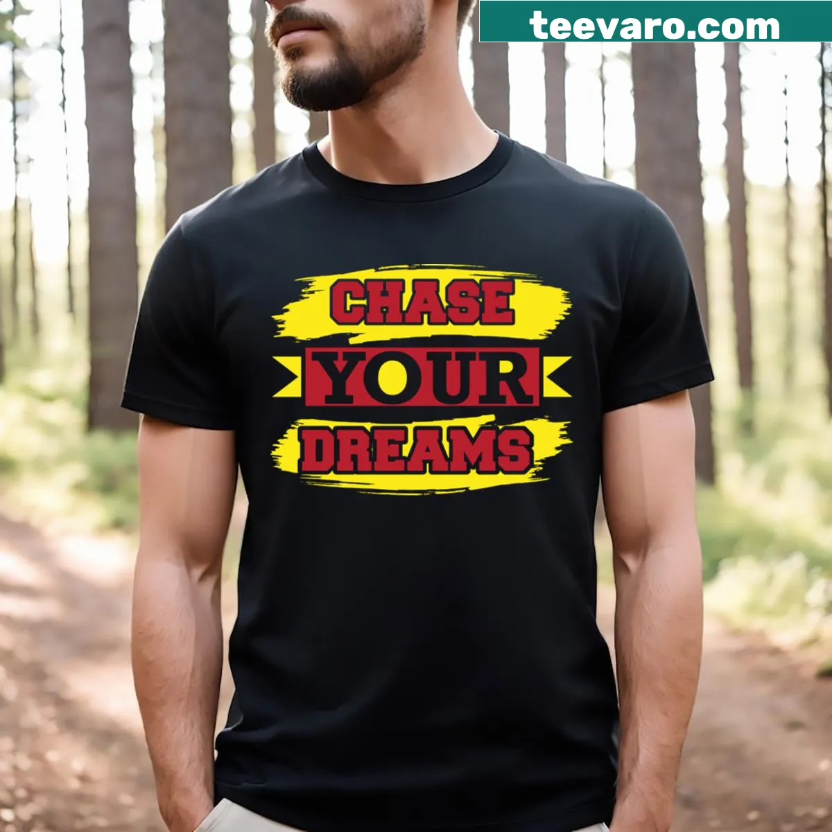 Text reading 'Chase Your Dreams' on a t-shirt — on a men's t-shirt
