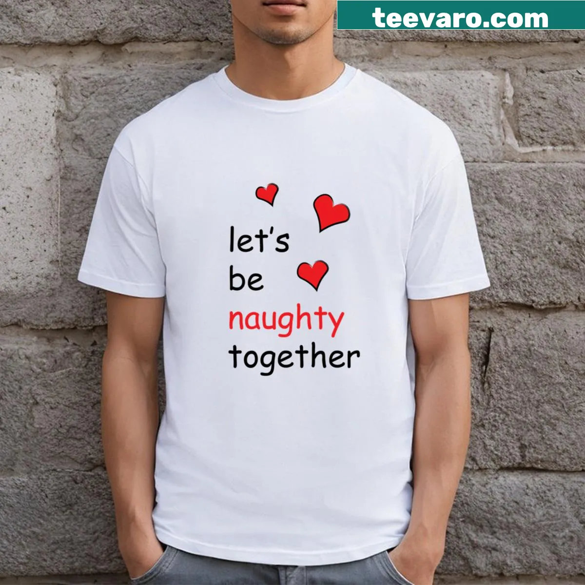 Funny Valentine's Day shirt with the text Naughty Together. — on a men's t-shirt
