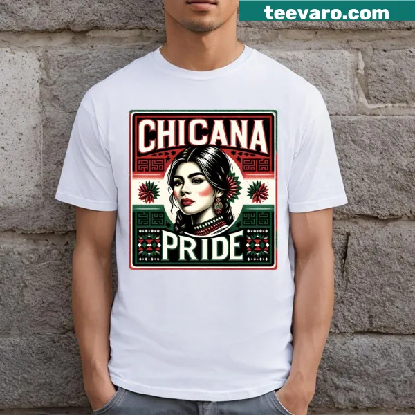 Empowerment-themed t-shirt celebrating Chicana pride