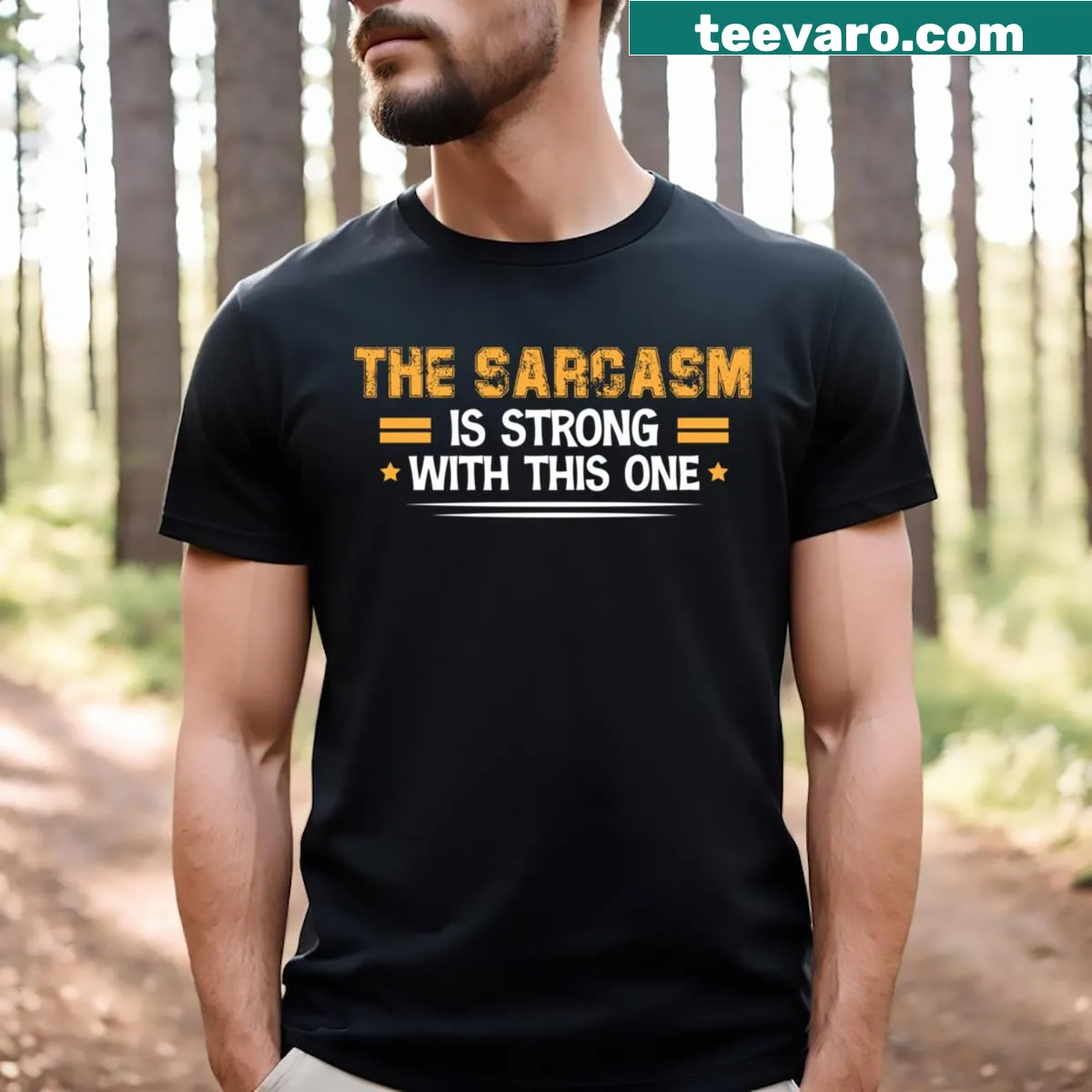 Funny T-shirt with the quote 'The Sarcasm Is Strong With This One' — on a men's t-shirt