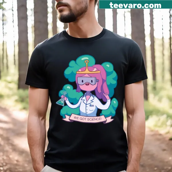 We Got Science text graphic on T-shirt