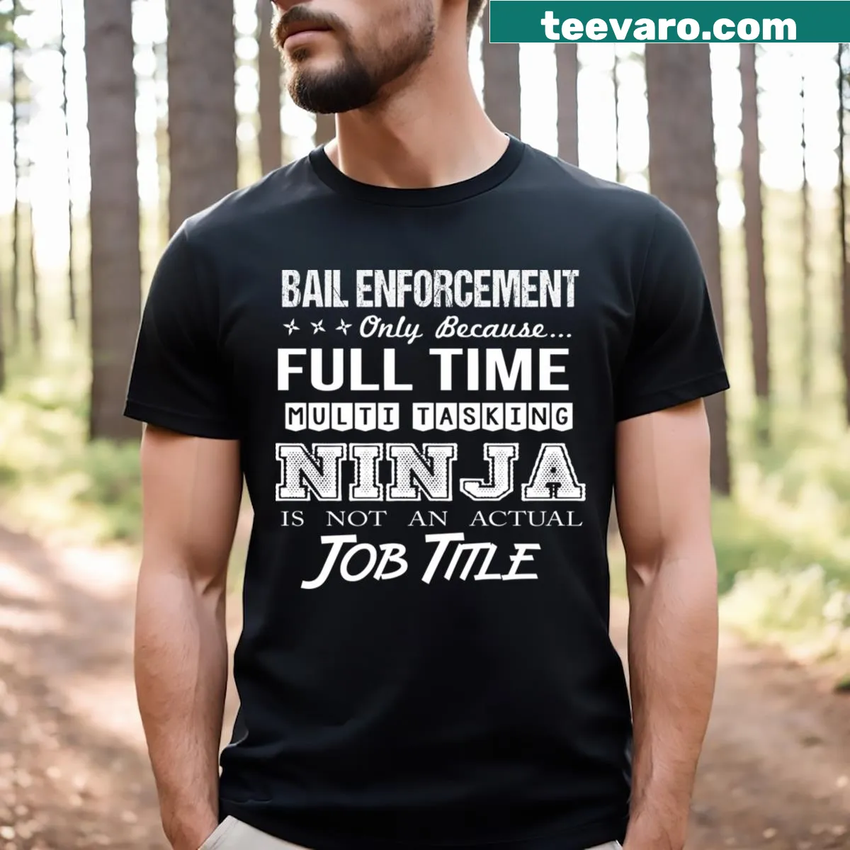 T-shirt with the phrase 'Bail Enforcement Multitasking Ninja' in a playful design — on a men's t-shirt