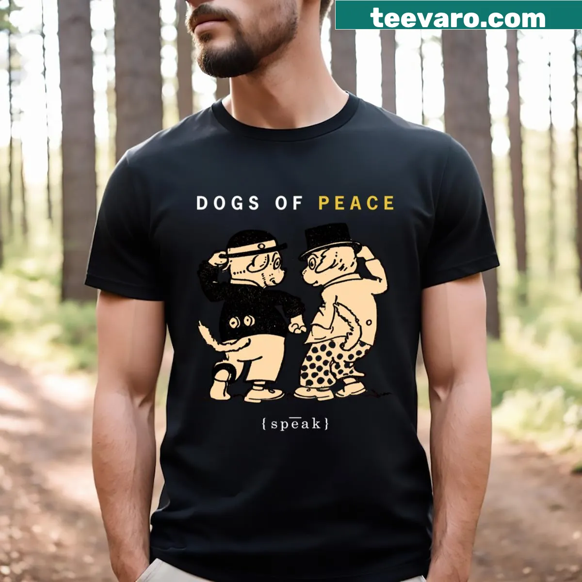 Heartwarming T-shirt with the message 'Dogs Of Peace Speak' — on a men's t-shirt