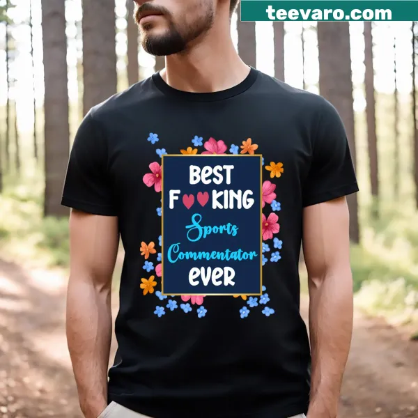 Text design saying 'Best Ever Sports Commentator' on a T-shirt