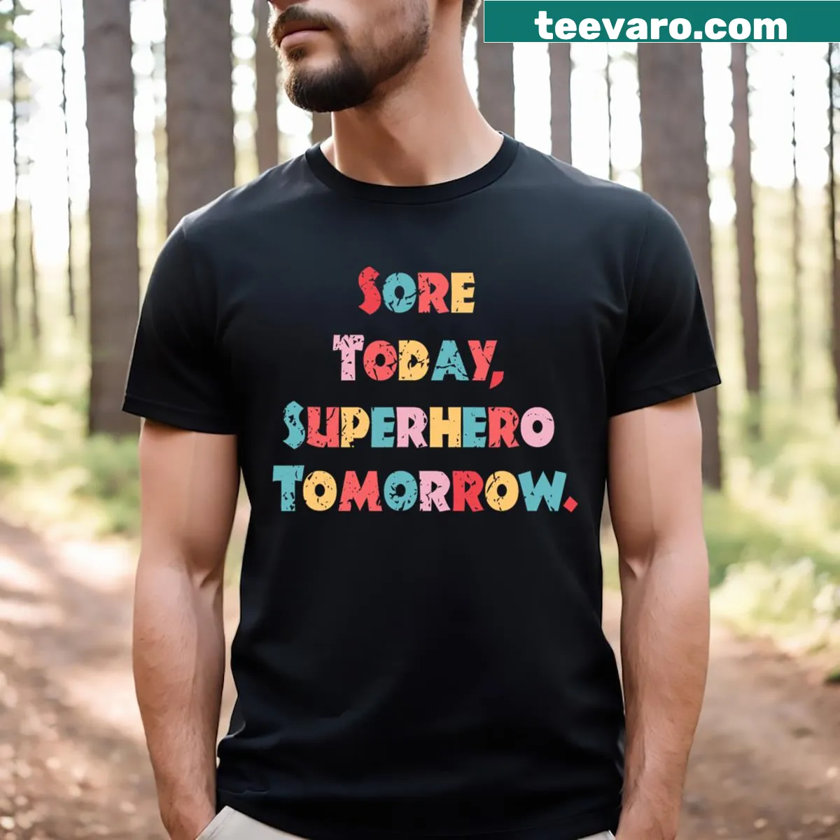 Inspirational workout t-shirt with 'Sore Today Superhero Tomorrow' text — on a men's t-shirt