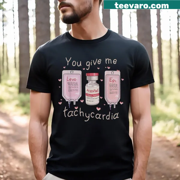 Funny 'You Give Me Tachycardia' Valentine's Day t-shirt for nurses