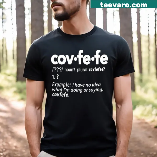 T-shirt with humorous Covfefe coffee definition graphic
