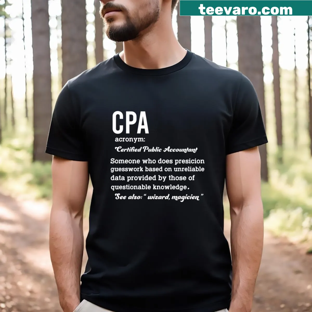 Funny T-shirt defining CPA with a humorous twist for accountants — on a men's t-shirt