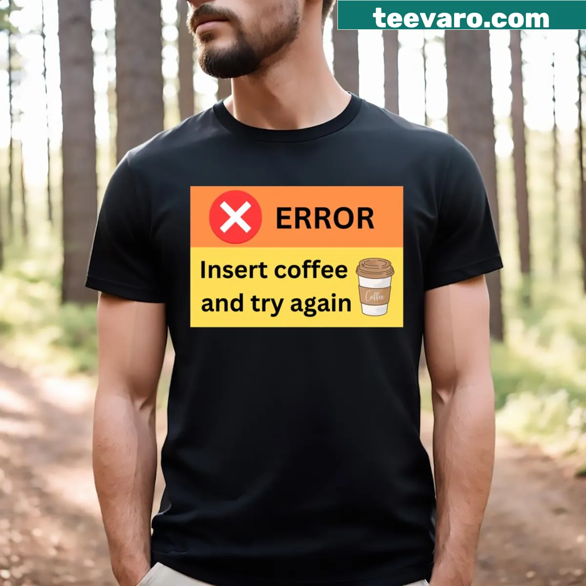 Funny coffee-themed shirt with the phrase 'Error Insert Coffee And Try Again' — on a men's t-shirt