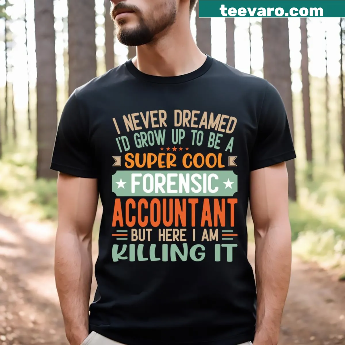 Funny t-shirt for forensic accountants with humorous text — on a men's t-shirt