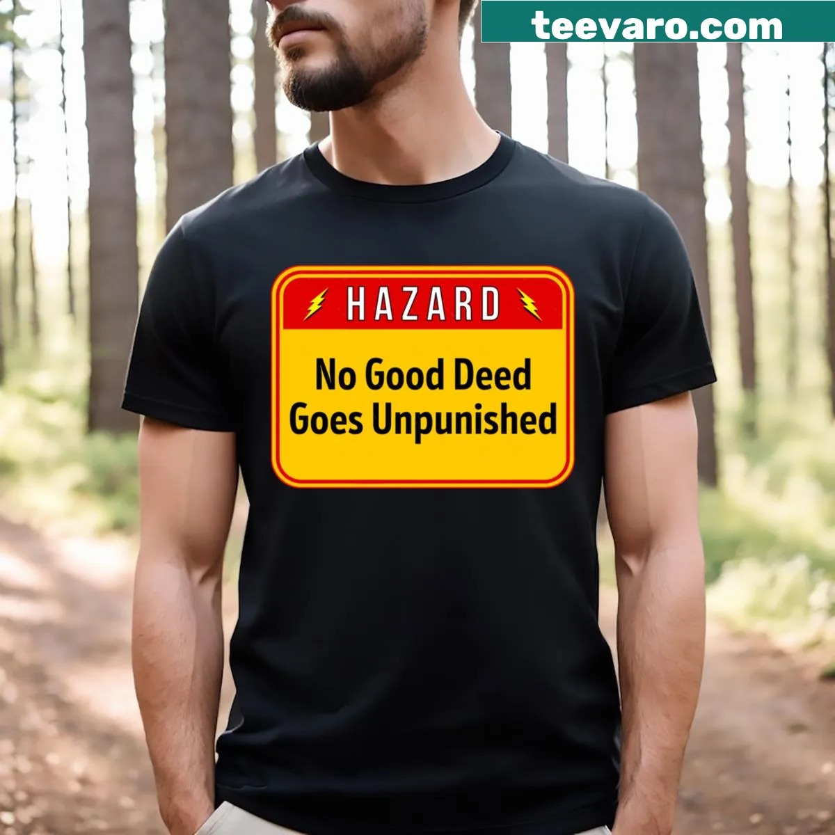 Funny warning sign T-shirt saying 'No Good Deed Goes Unpunished' — on a men's t-shirt