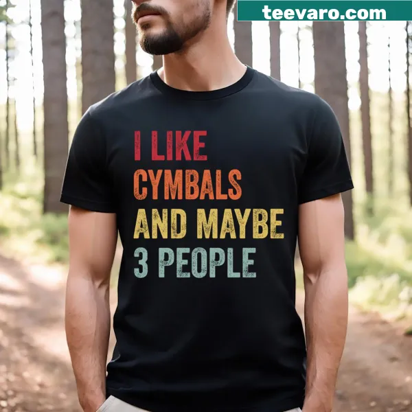 T-shirt with humorous text about liking cymbals