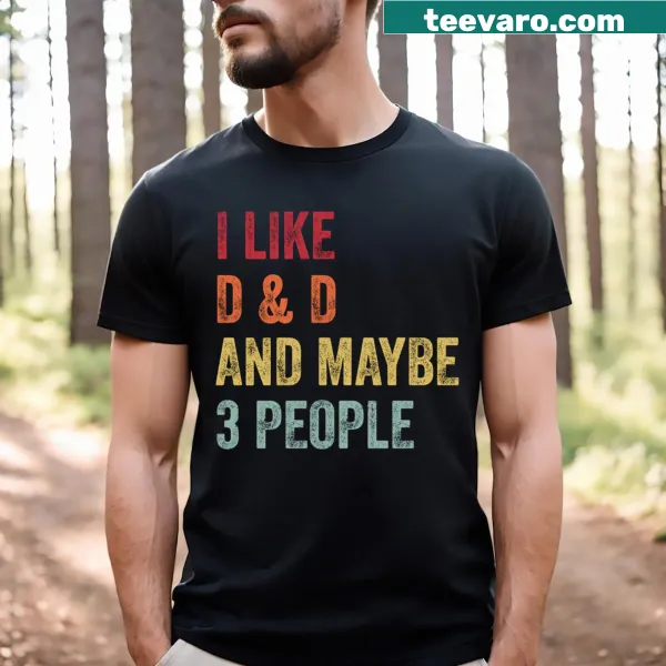 Text-based design stating 'I Like D D Maybe 3 People'
