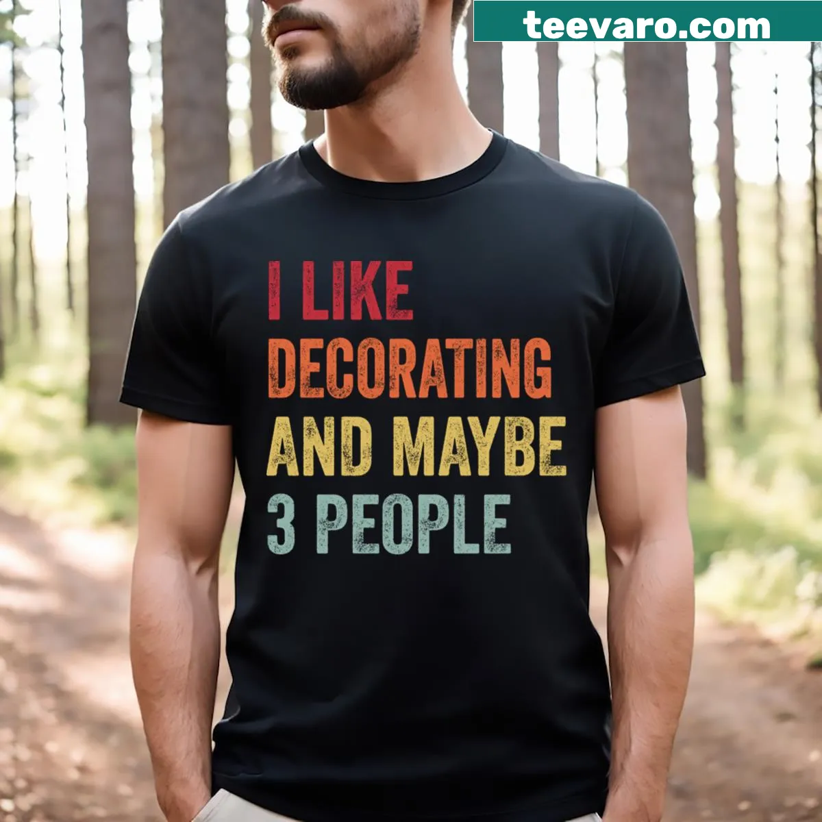 Casual T-shirt with humorous text about liking decorating and a few people — on a men's t-shirt