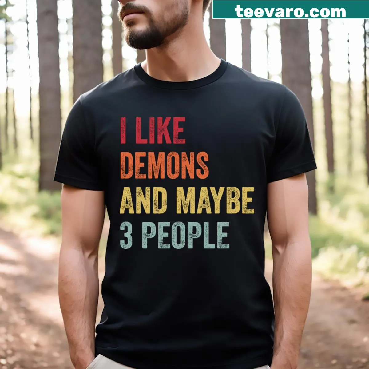 Funny t-shirt featuring the phrase I Like Demons Maybe 3 People — on a men's t-shirt