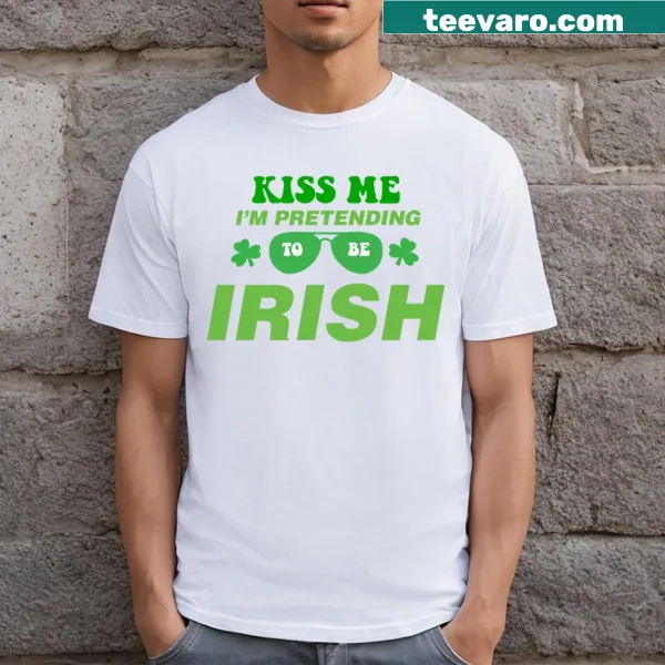 Playful St. Patrick's Day t-shirt with 'Kiss Me I'm Pretending To Be Irish' text
