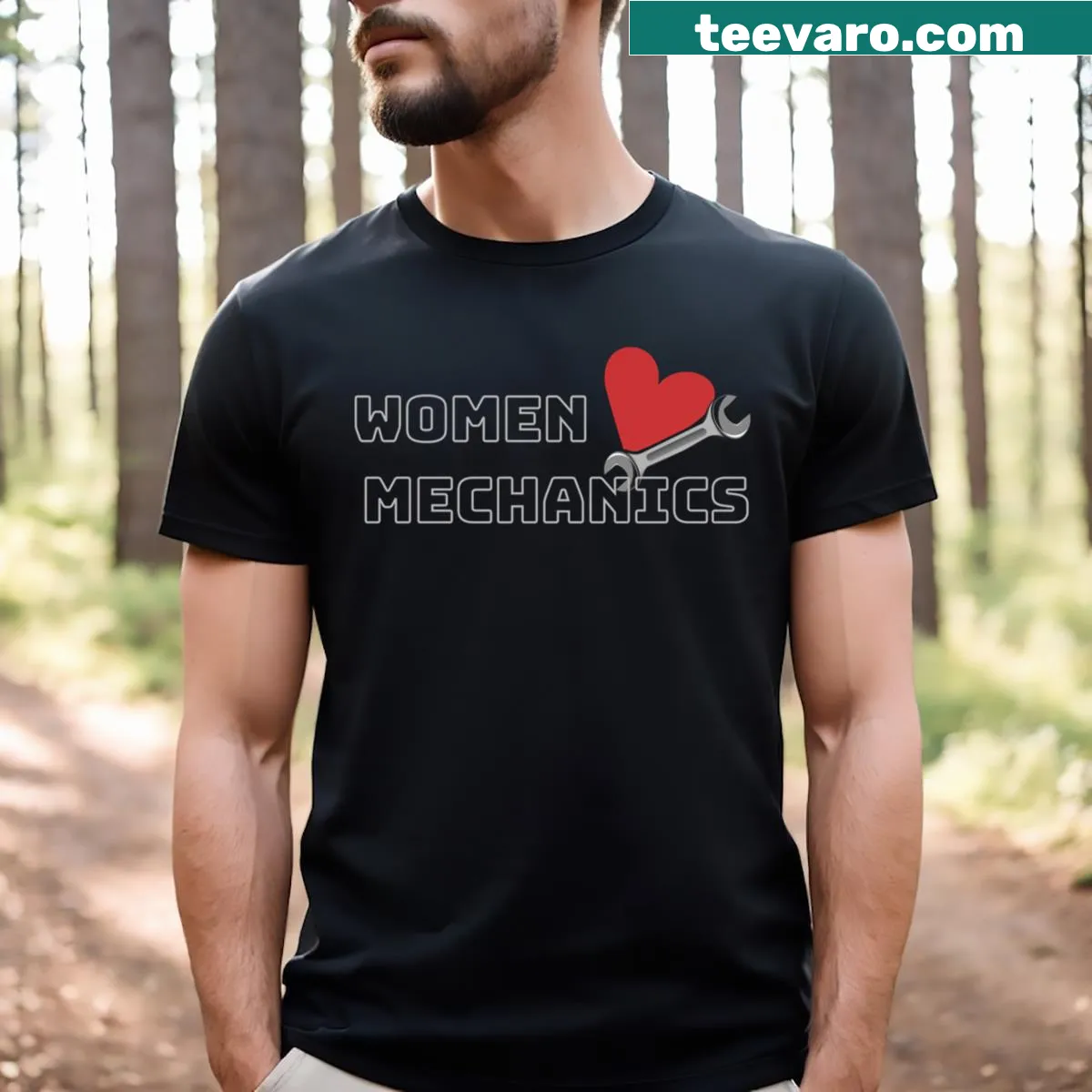 T-shirt with the humorous phrase 'Women Love Mechanics' — on a men's t-shirt