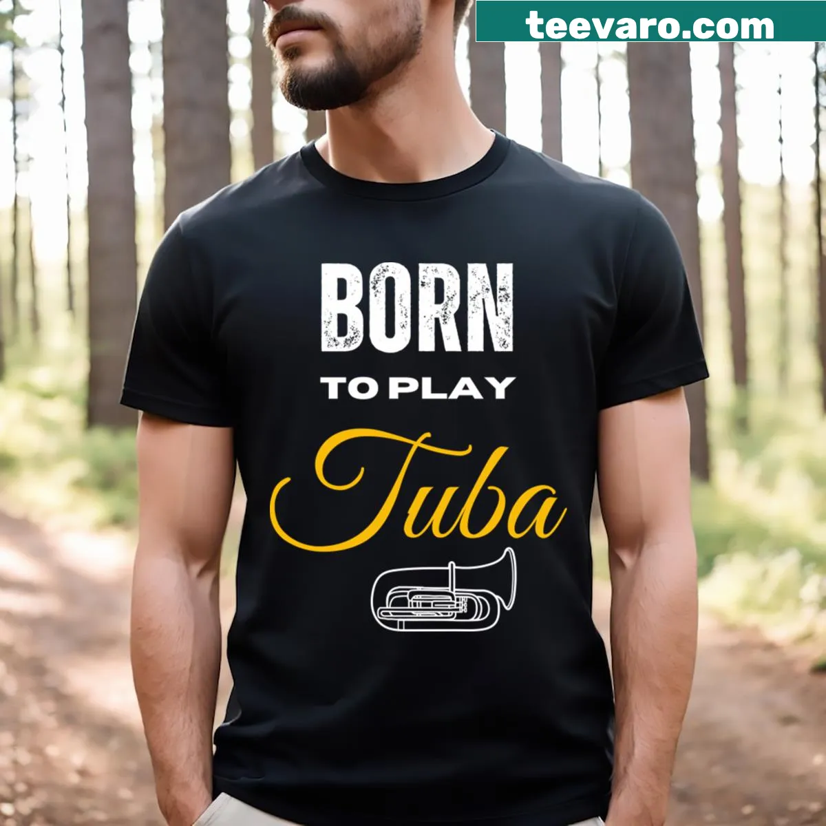 Illustration of a tuba with the phrase Born To Play Tuba — on a men's t-shirt