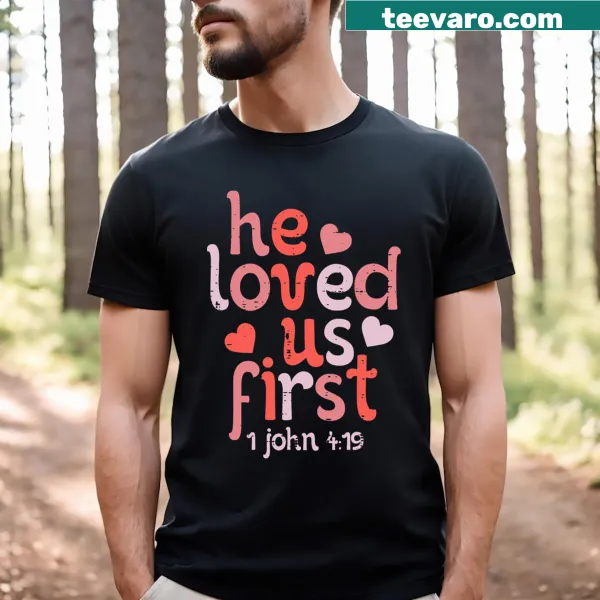 Christian-themed Valentine t-shirt with a heartfelt message